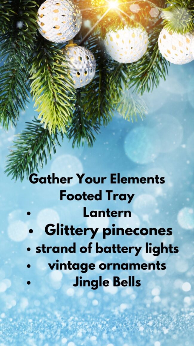 List of elements to decorate a footed tray for the holidays