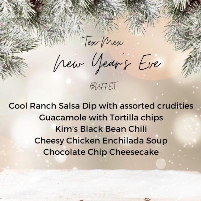 menu for a Tex Mex Inspired New Year's Eve celebration